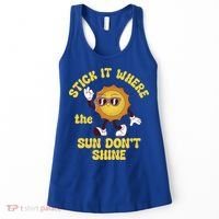 Stick It Where The Sun Dont Shine Women's Tank Top thumb 0