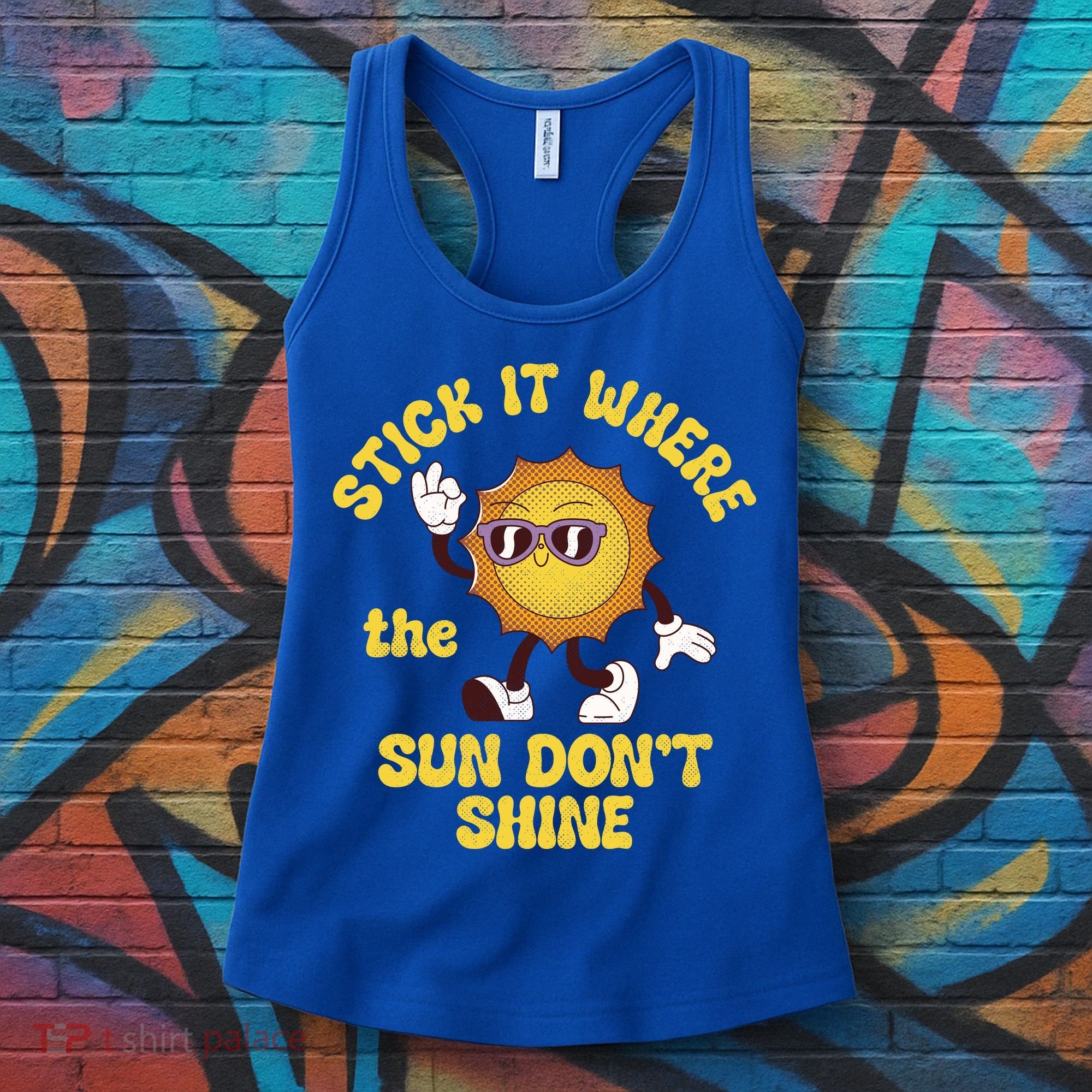 Stick It Where The Sun Dont Shine Women's Tank Top
