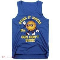 Stick It Where The Sun Dont Shine Tank Top thumb 0