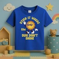 Stick It Where The Sun Dont Shine Toddler T-Shirt thumb 3