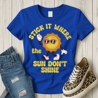 Stick It Where The Sun Dont Shine Women's T-Shirt thumb 3
