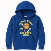 Stick It Where The Sun Dont Shine Kids Hoodie thumb 0