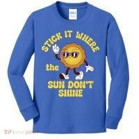 Stick It Where The Sun Dont Shine Kids Long Sleeve Shirt thumb 0