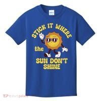 Stick It Where The Sun Dont Shine Kids T-Shirt thumb 0