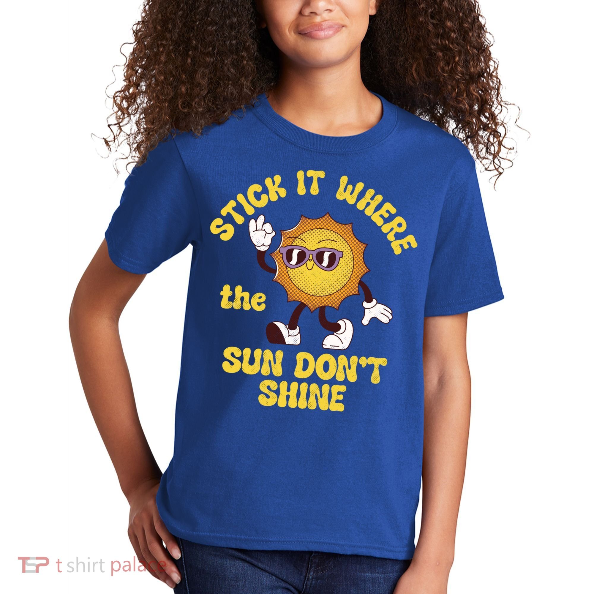 Stick It Where The Sun Dont Shine Kids T-Shirt