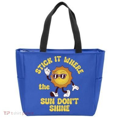 Stick It Where The Sun Dont Shine Tote Bag