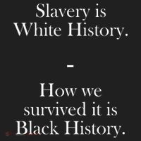 Slavery Is White History How We Survived It Is Black History Hat thumb 2
