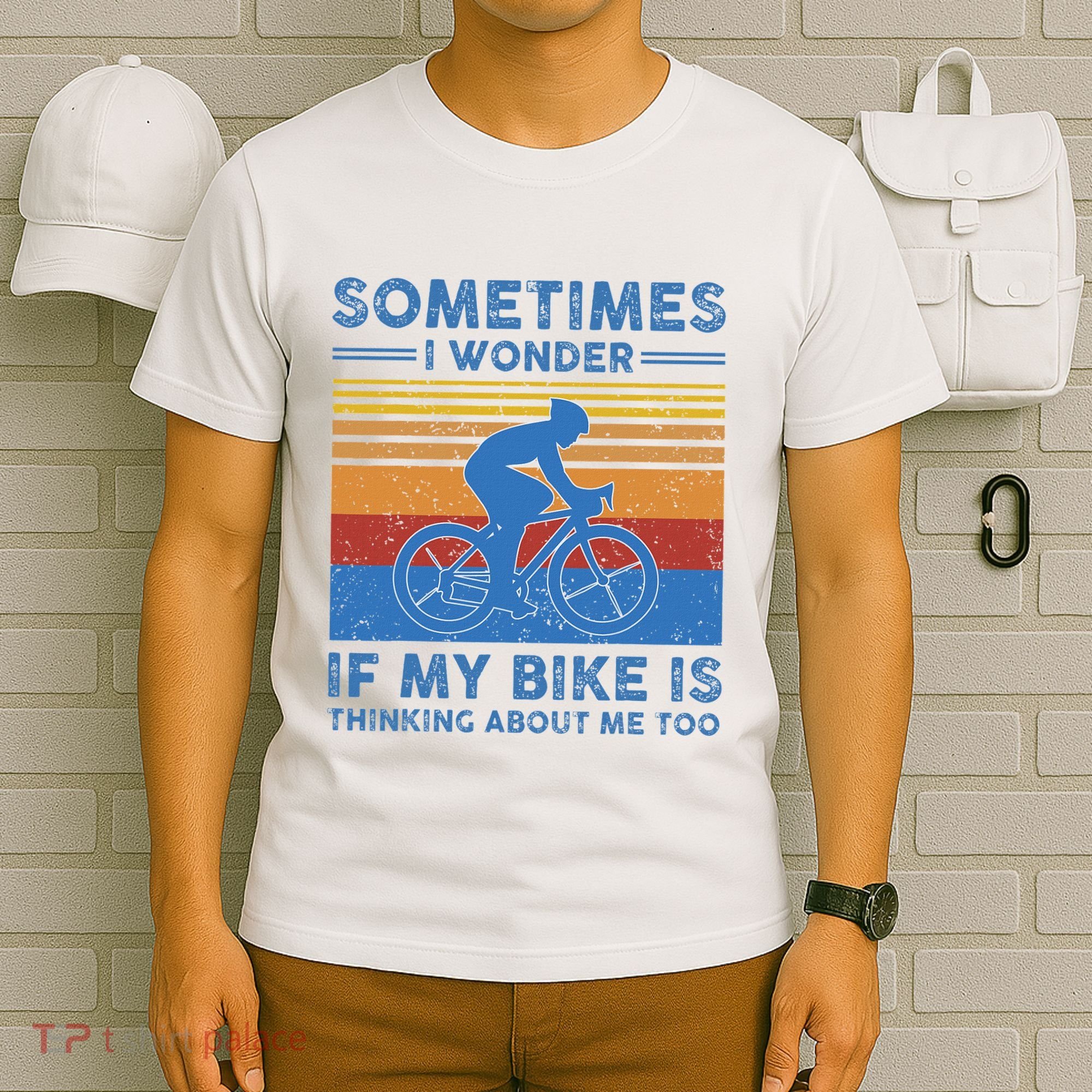Sometimes I Wonder If My Bike Is Thinking About Me Too Biker T-Shirt