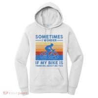 Sometimes I Wonder If My Bike Is Thinking About Me Too Biker Women's Hoodie thumb 0