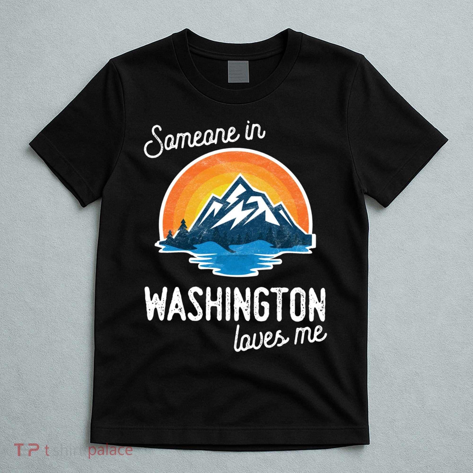 Someone In Washington Loves Me Gift T-Shirt