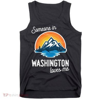 Someone In Washington Loves Me Gift Tank Top