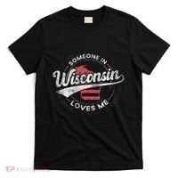 Someone In Wisconsin Loves Me Wisconsin T-Shirt thumb 0
