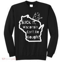 Suck It Wisconsin Can't Be Bought Funny Political 86 47 Sweatshirt thumb 0