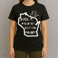 Suck It Wisconsin Can't Be Bought Funny Political 86 47 T-Shirt thumb 4
