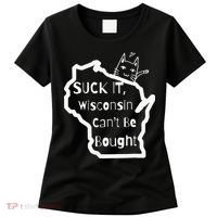Suck It Wisconsin Can't Be Bought Funny Political 86 47 Women's T-Shirt thumb 0
