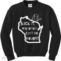 Suck It Wisconsin Can't Be Bought Funny Political 86 47 Kids Sweatshirt thumb 0