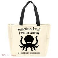 Sometimes I Wish I Was An Octopus Slap 8 People At A Time Tote Bag thumb 0