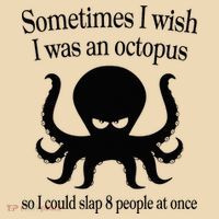 Sometimes I Wish I Was An Octopus Slap 8 People At A Time Tote Bag thumb 4