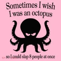Sometimes I Wish I Was An Octopus Slap 8 People At A Time Coaster thumb 2