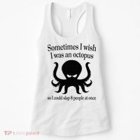 Sometimes I Wish I Was An Octopus Slap 8 People At A Time Women's Tank Top thumb 0