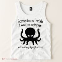 Sometimes I Wish I Was An Octopus Slap 8 People At A Time Tank Top thumb 2