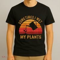 Sometimes I Wet My Plants Garden Lover T-Shirt thumb 3