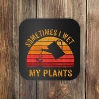 Sometimes I Wet My Plants Garden Lover Coaster thumb 0
