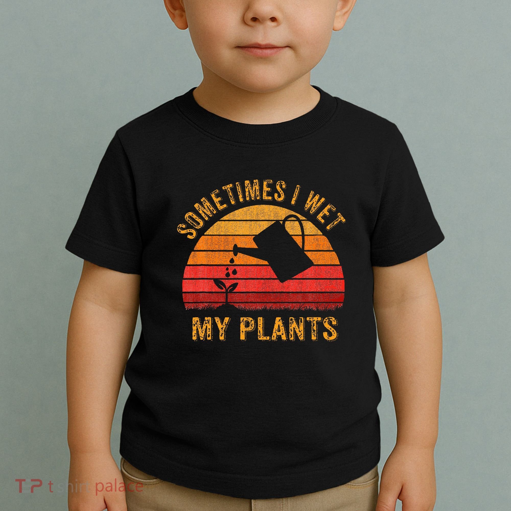 Sometimes I Wet My Plants Garden Lover Toddler T-Shirt