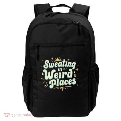 Sweating In Weird Place Funny Embarrassing Backpack