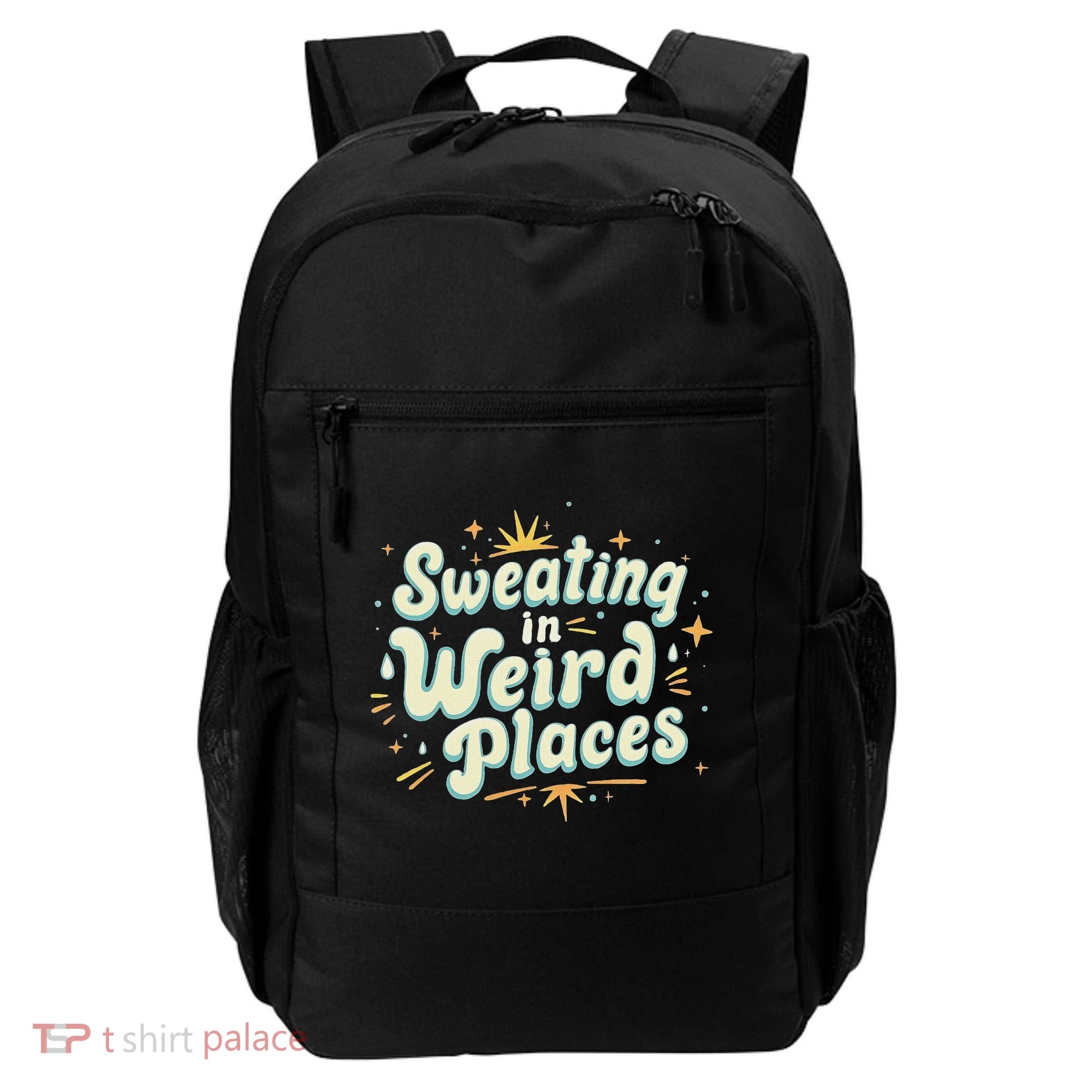Sweating In Weird Place Funny Embarrassing Backpack