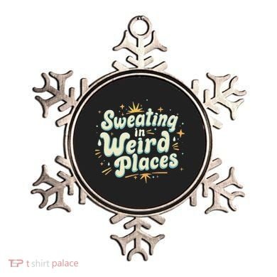 Sweating In Weird Place Funny Embarrassing Ornament