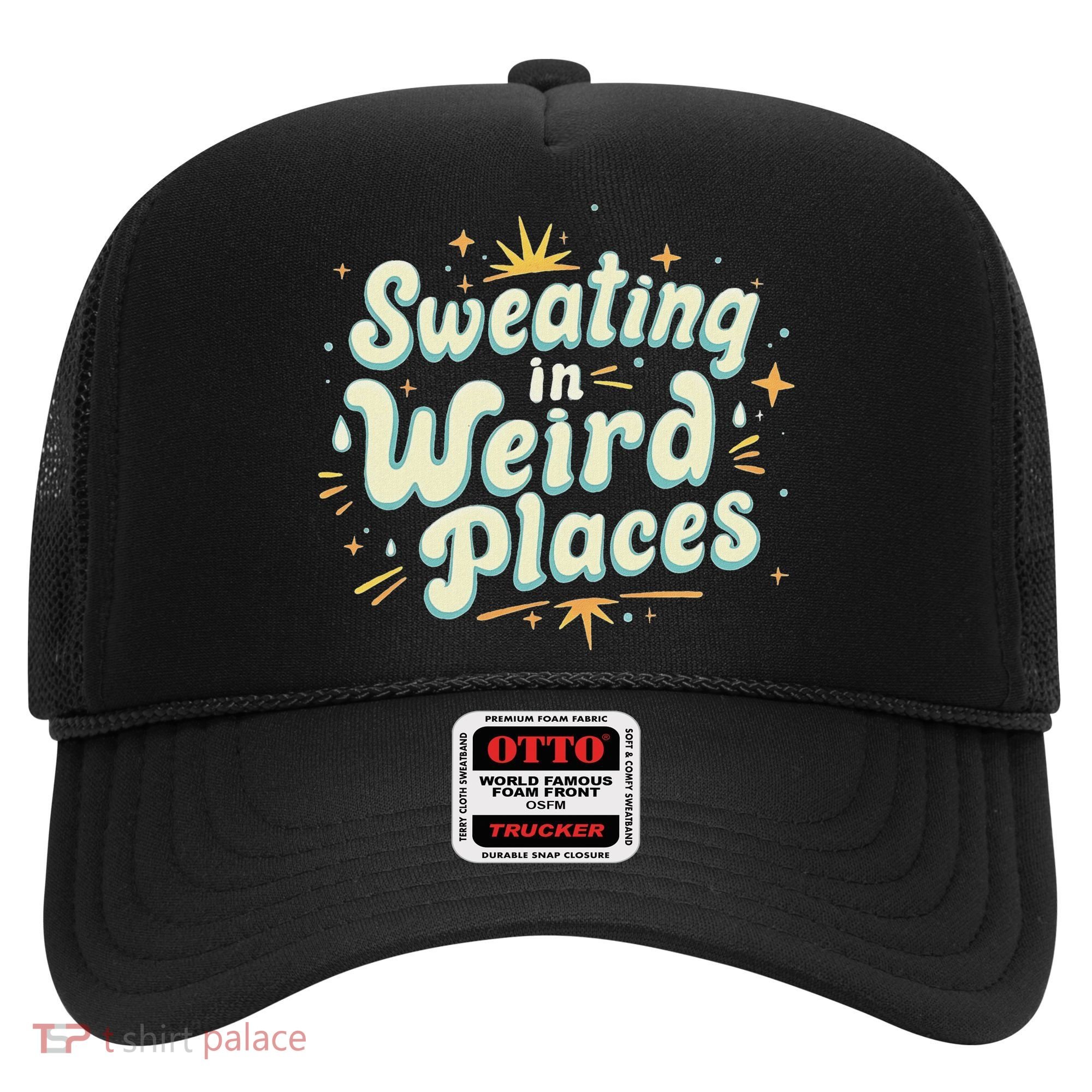 Sweating In Weird Place Funny Embarrassing Hat