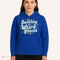 Sweating In Weird Place Funny Embarrassing Hoodie thumb 5