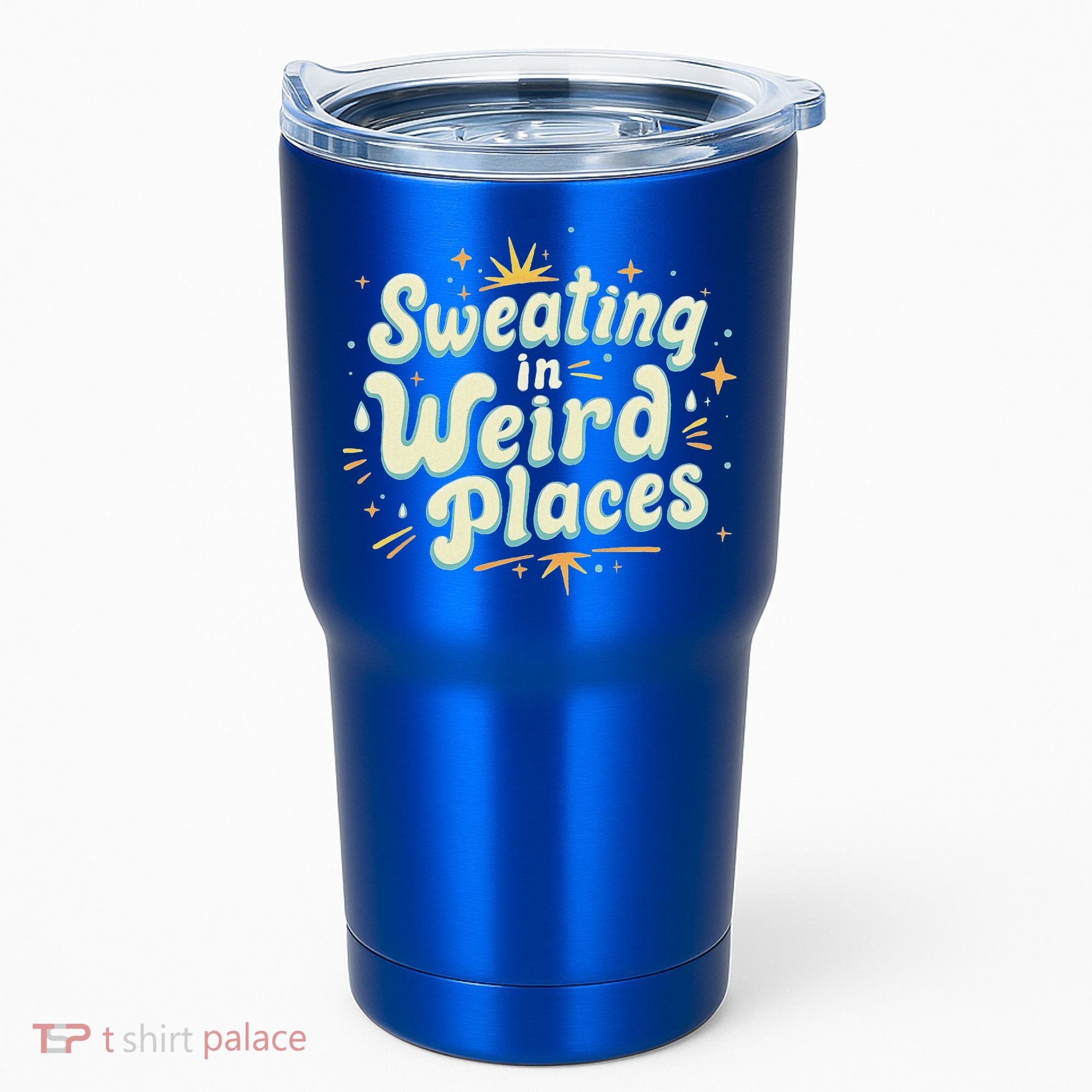 Sweating In Weird Place Funny Embarrassing Tumbler