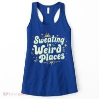 Sweating In Weird Place Funny Embarrassing Women's Tank Top thumb 0