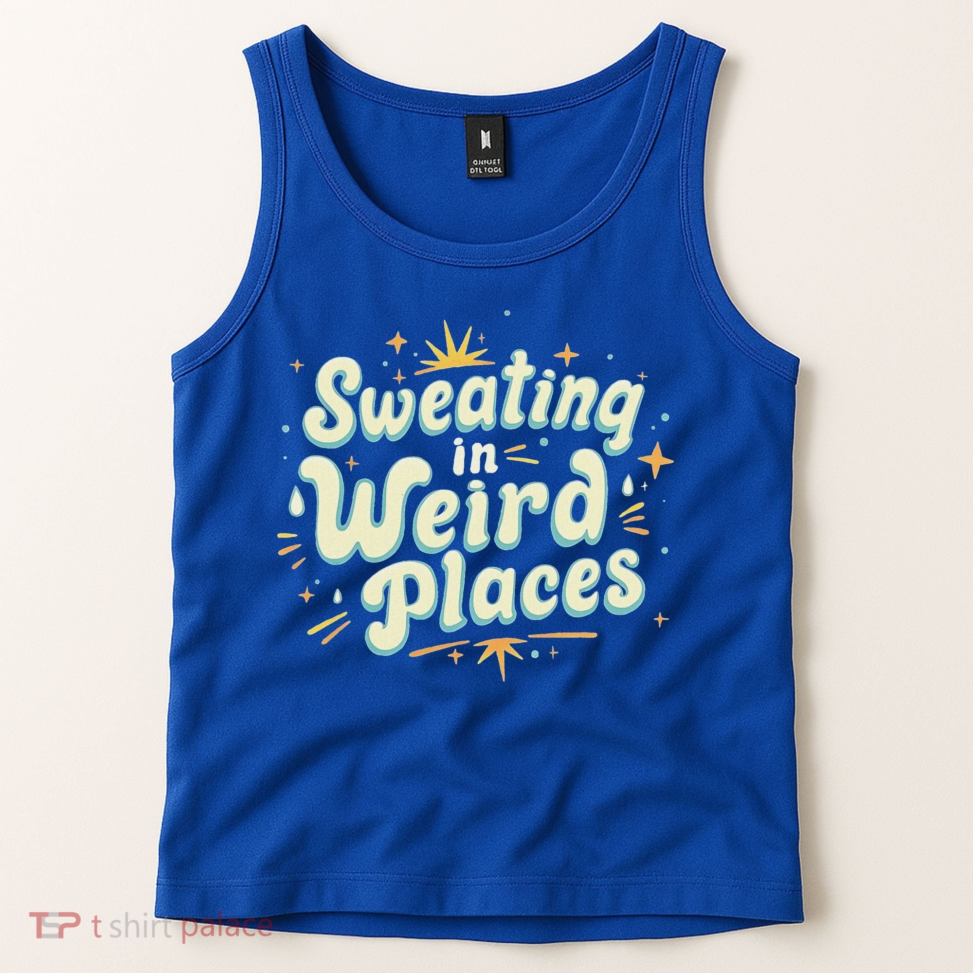 Sweating In Weird Place Funny Embarrassing Tank Top