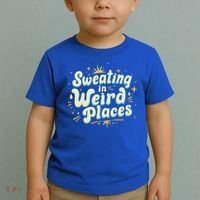 Sweating In Weird Place Funny Embarrassing Toddler T-Shirt thumb 2