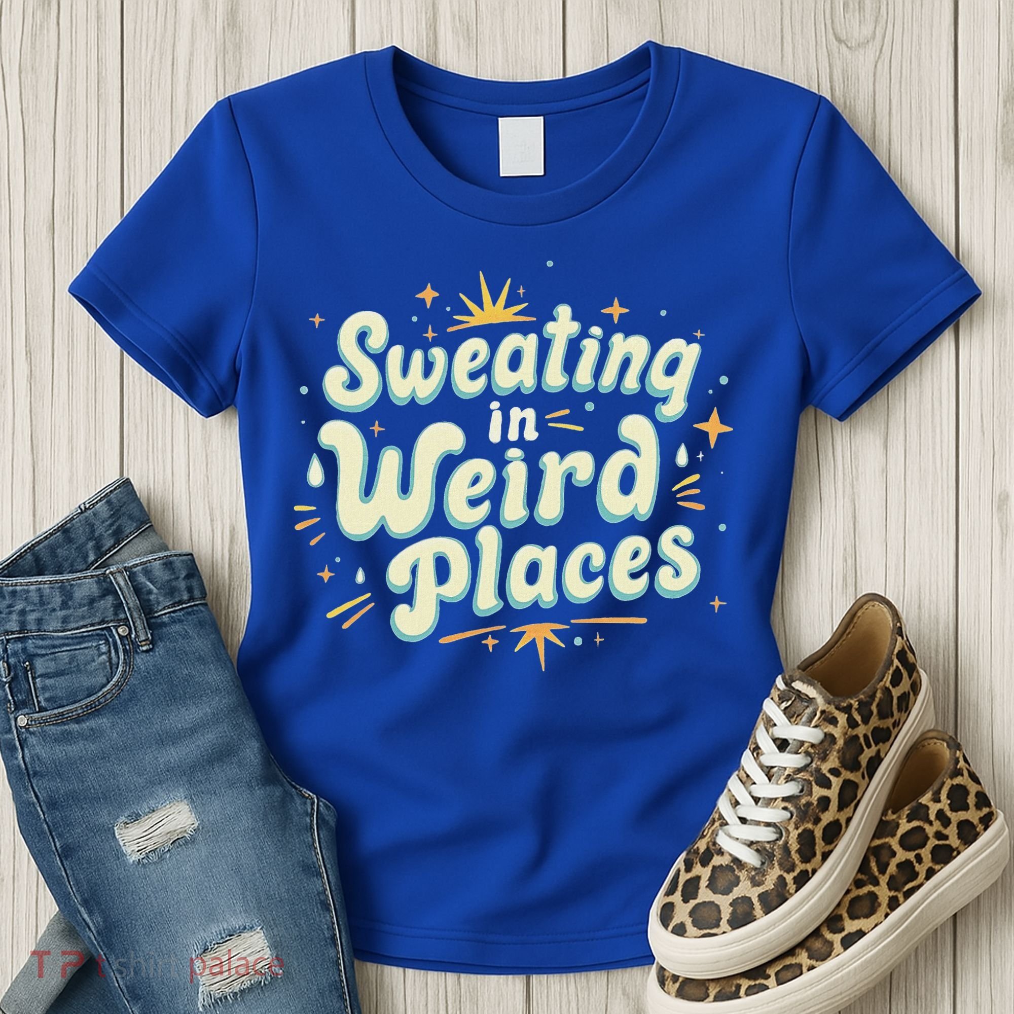 Sweating In Weird Place Funny Embarrassing Women's T-Shirt
