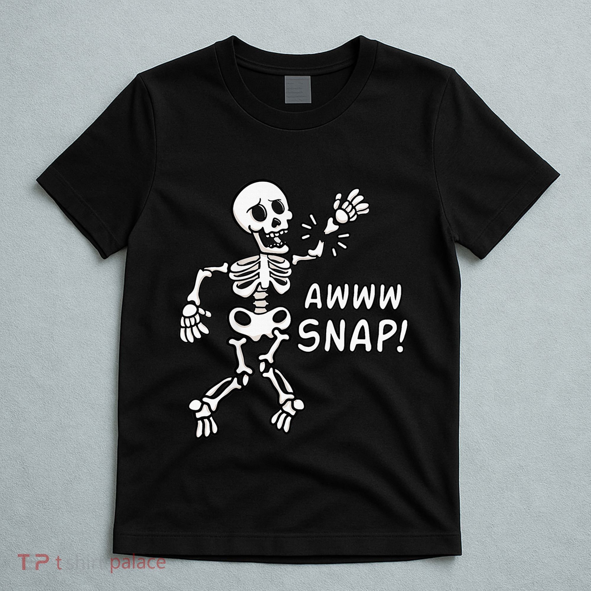Skeleton Injury Wrist Surgery Recovery Aw Snap Broken Arm T-Shirt