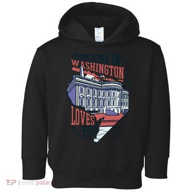 Someone In Washington Loves You Gift Toddler Hoodie