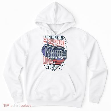 Someone In Washington Loves You Gift Hoodie