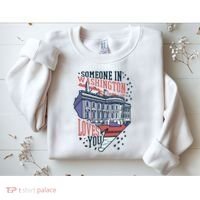 Someone In Washington Loves You Gift Sweatshirt thumb 2