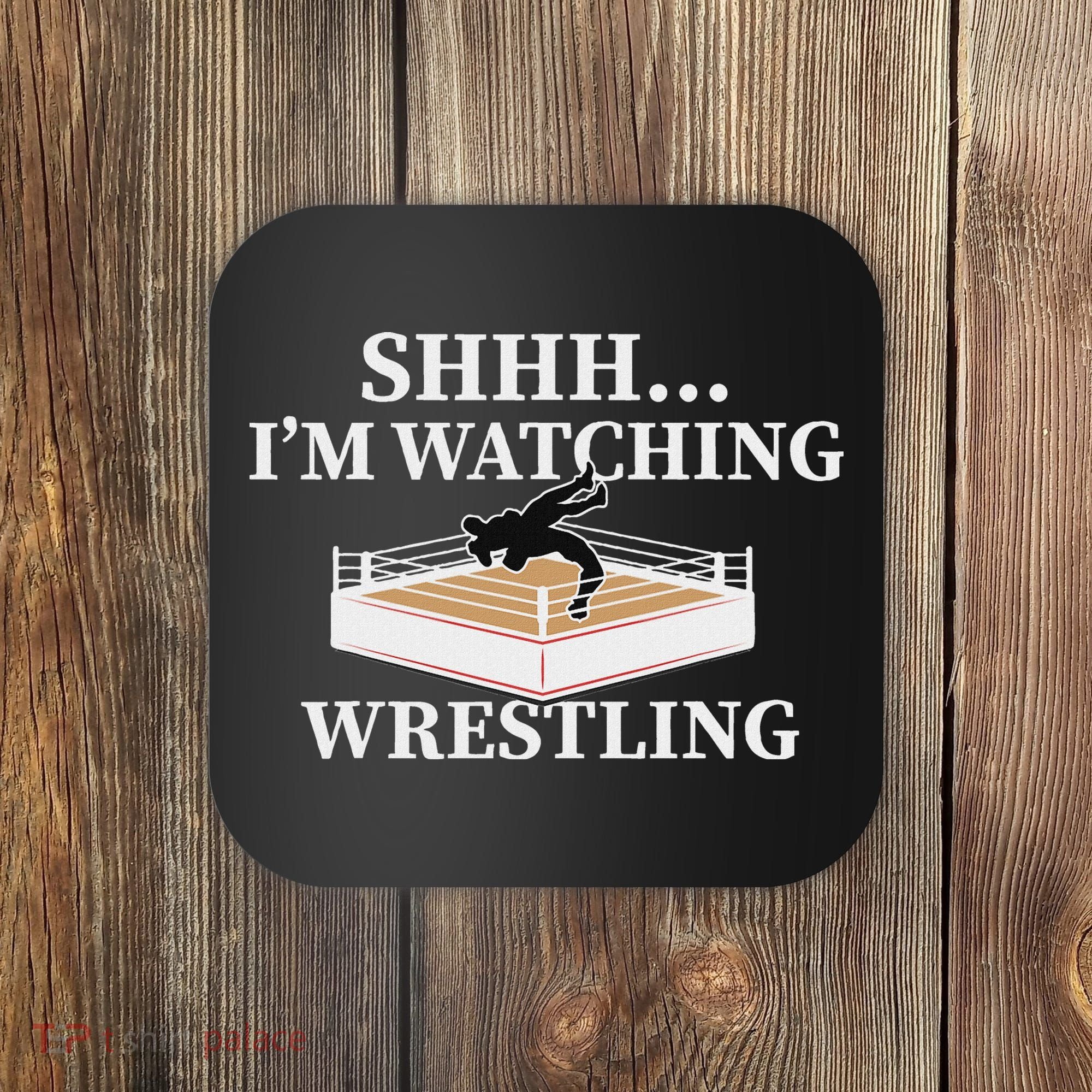 Shhh IM Watching Wrestling Funny Wrestling Lover Gift Coaster