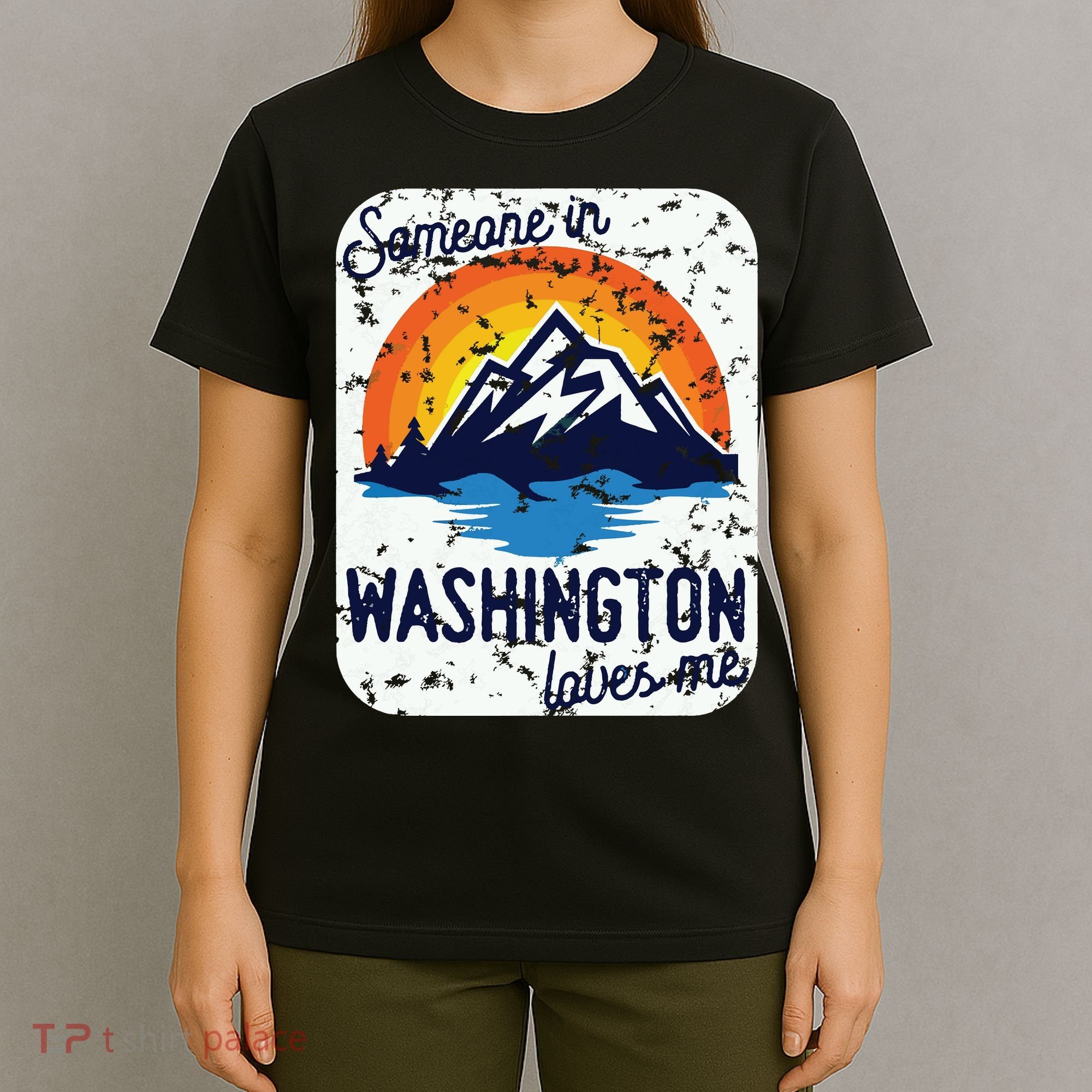 Someone In Washington Loves Me T-Shirt