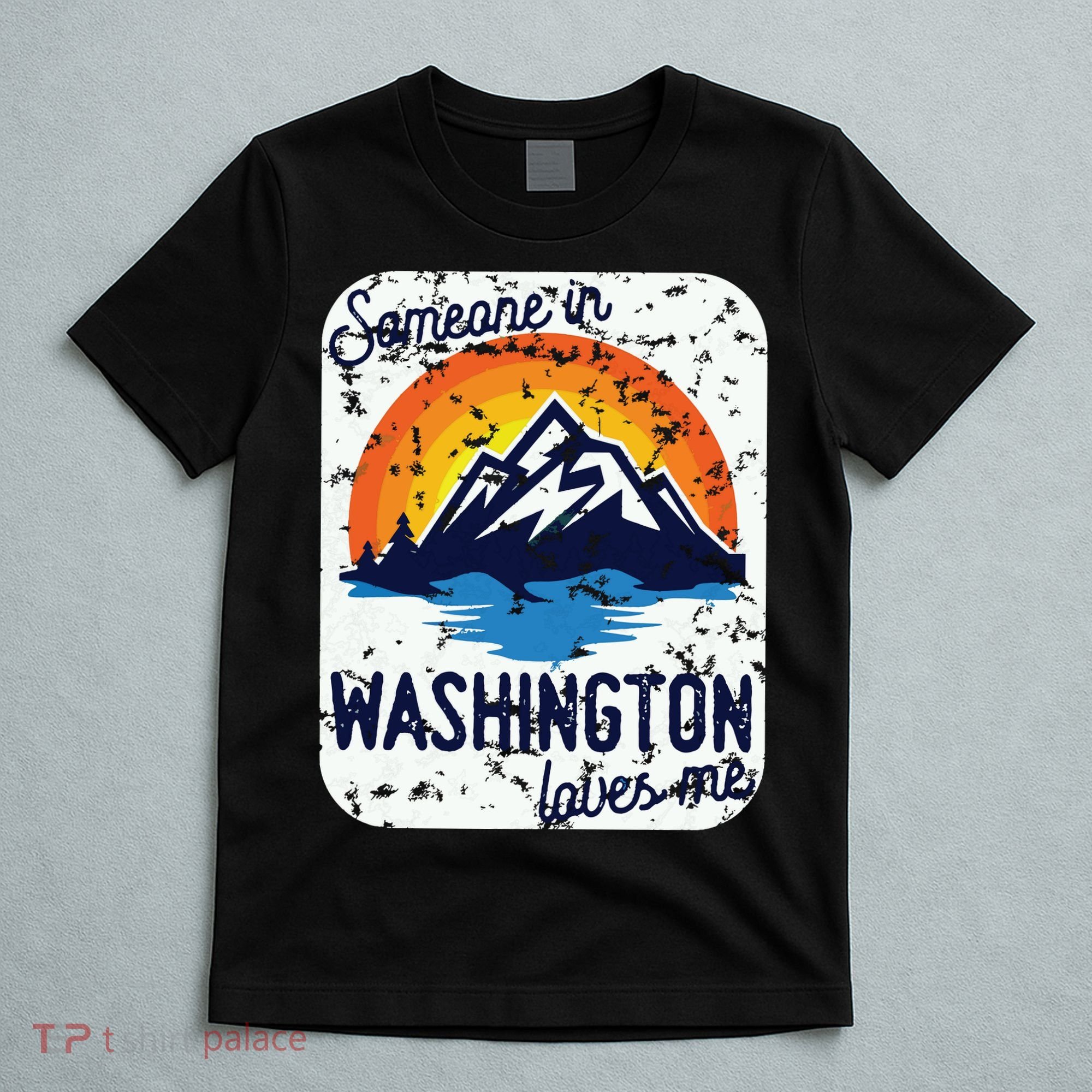 Someone In Washington Loves Me T-Shirt