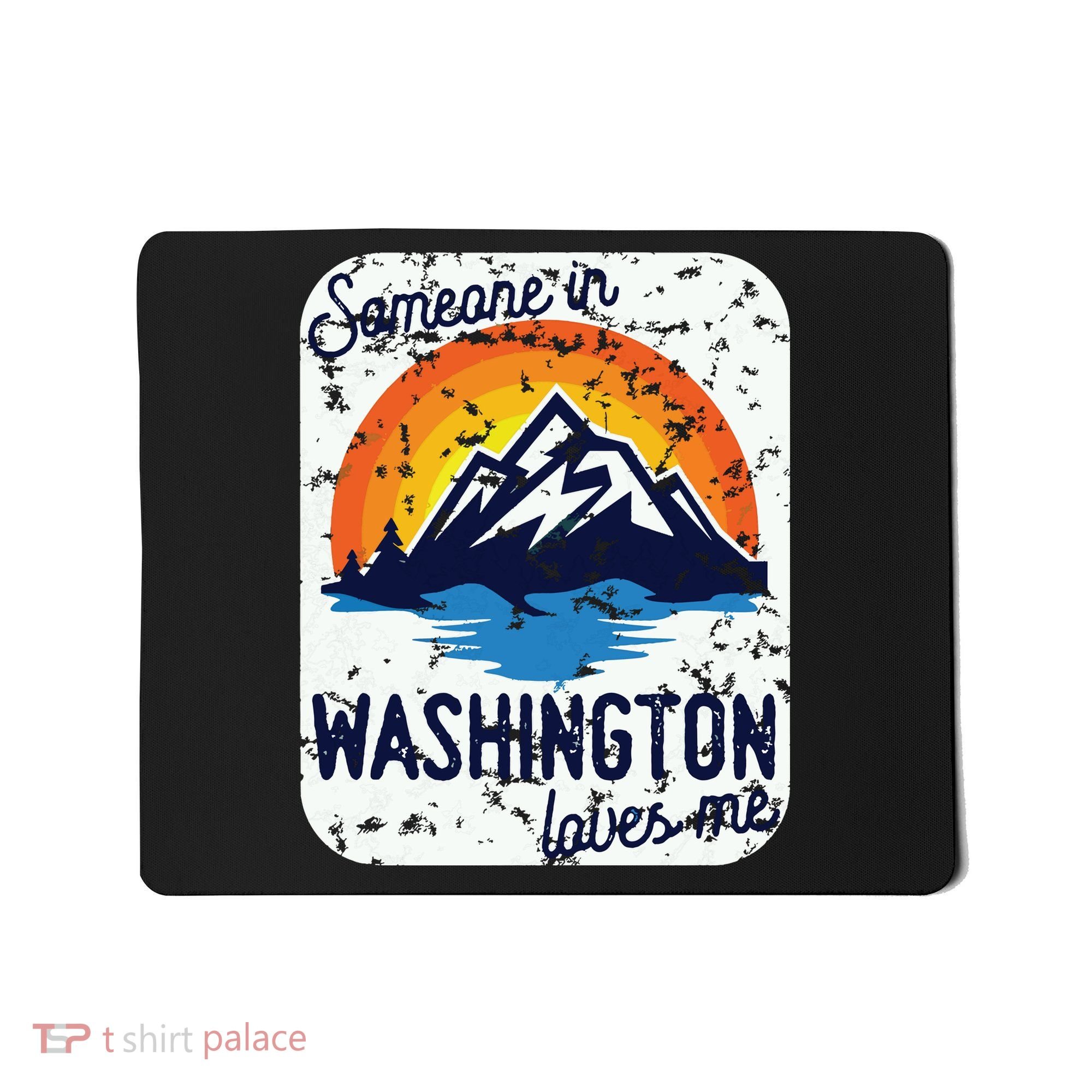 Someone In Washington Loves Me Mousepad