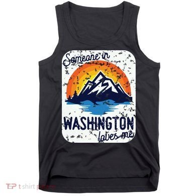 Someone In Washington Loves Me Tank Top