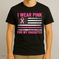 Support I Wear Pink For My Daughter Breast Cancer Awareness T-Shirt thumb 3