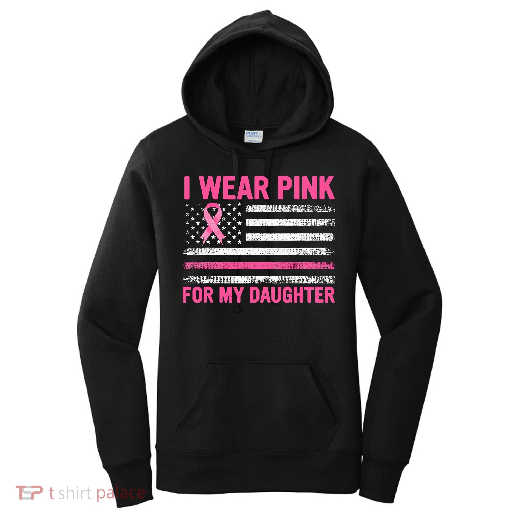 Support I Wear Pink For My Daughter Breast Cancer Awareness Women's Hoodie