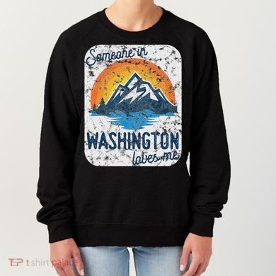 Someone In Washington Loves Me Women's Sweatshirt